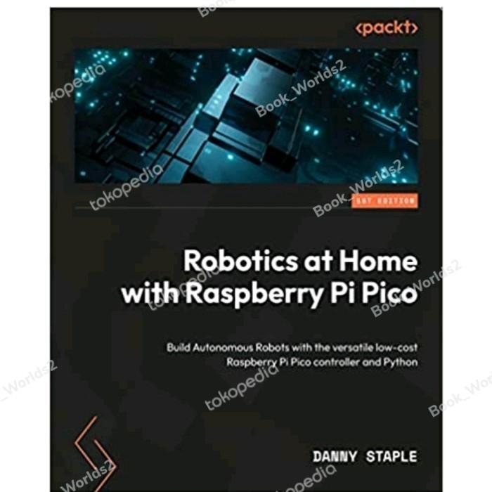 Gambar Jual Robotics at Home with Raspberry Pi Pico dari Bookworld182 undefined Tokopedia