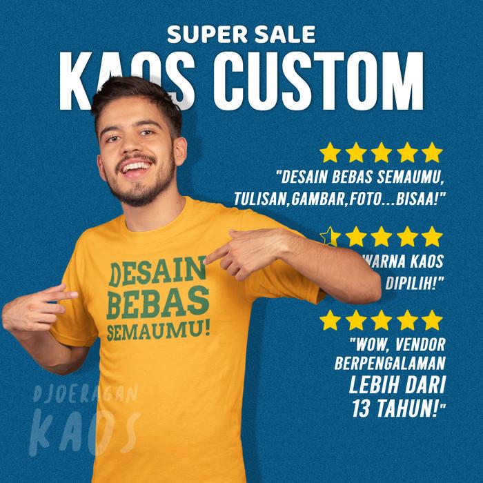 Gambar KAOS CUSTOM DEWASA - Sablon Custom Cotton Combed 30S Lengan Pendek - L, A5 dari Djoeragan Kaos Official undefined Tokopedia