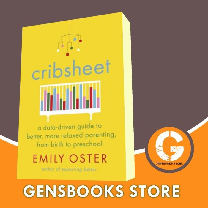 Jual Cribsheet: A Data-Driven Guide to Better, More Relaxed