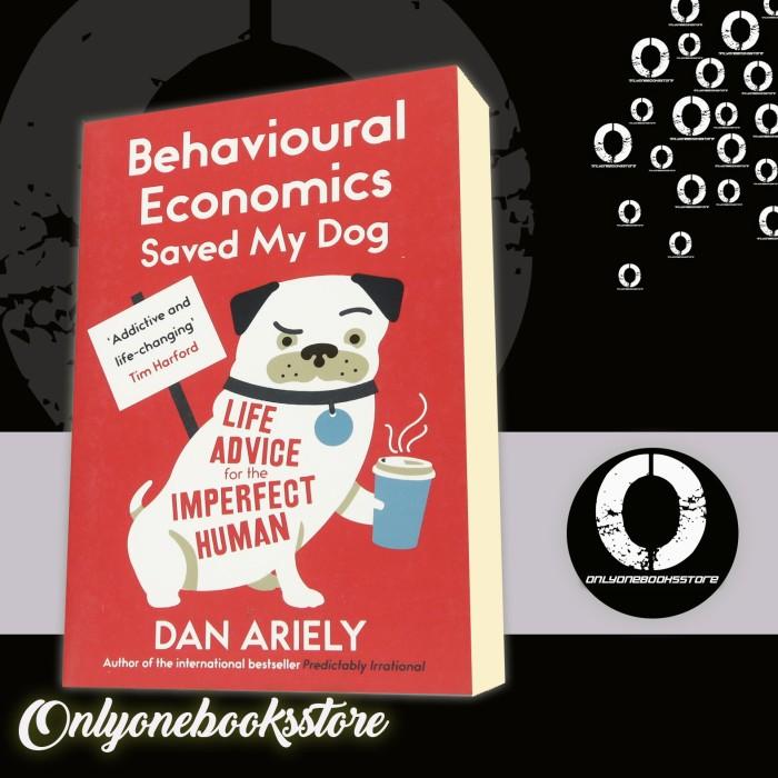 Gambar Behavioural Economics Saved My Dog: Life Advice for the Imperfect Huma dari Gorila &amp; Only STORE undefined Tokopedia
