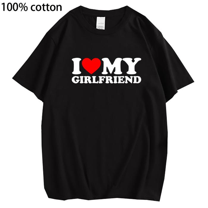 I Love My Girlfriend I Love My Boyfriend Clothes T Shirt Men So Please Stay  Away From Me Funny Bf Gf Saying Quote Gift Tee Tops