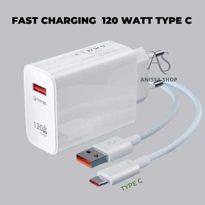 Super Fast Charging 120 Watt Type C For Android Charger Pengisian Super  Cepat Untuk Android Charger Samsung Oppo Vivo Xiaomi Realme Xuawei Pocco