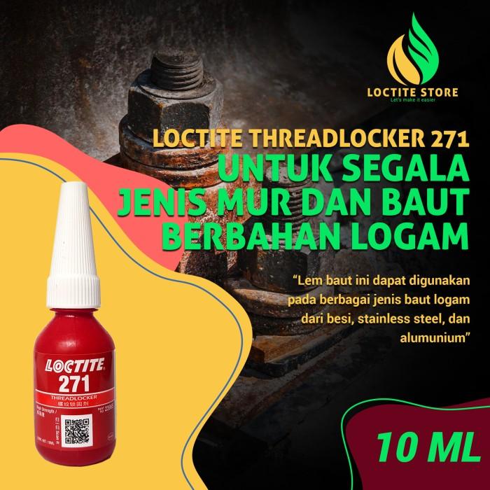 Gambar SN07 LEM BAUT TAHAN PANAS DAN GETARAN LOCTITE 271 10ML UNTUK BAUT PERMANEN dari meliangraeni45 undefined Tokopedia