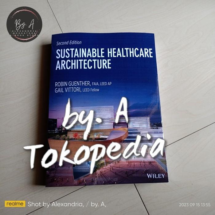 Gambar "Sustainable Healthcare Architecture 2nd Second" dari Alexandria book- undefined Tokopedia