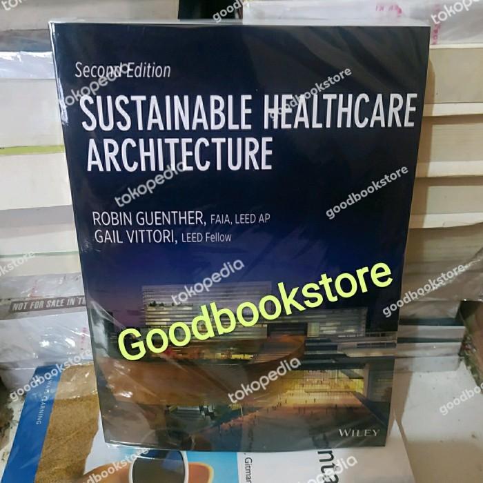 Gambar buku Sustainable Healthcare Architecture 2nd Second Edition by Robin dari Goodbookstore99 undefined Tokopedia