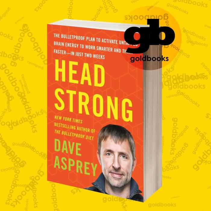 Gambar Head Strong: The Bulletproof Plan to Activate Untapped Brain Energy to dari ba'okbooks undefined Tokopedia