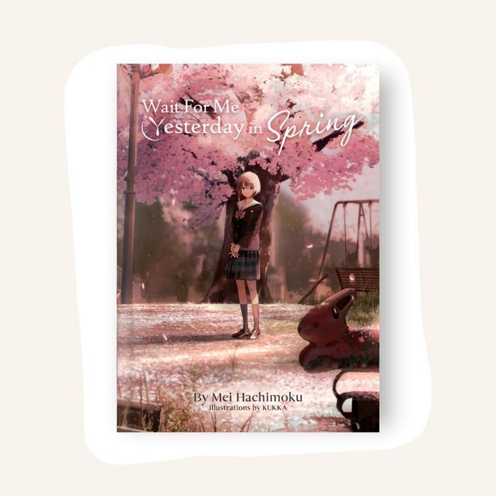 Gambar (Eng) Mei Hachimoku Books (Wait for me Yesterday in Spring) - Me Yesterdy dari Semesta OfficialStore undefined Tokopedia