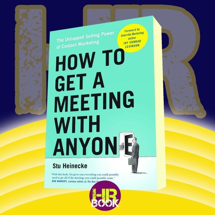 Gambar How to Get a Meeting with Anyone: The Untapped Selling Power of Contac dari HR HAPPYREADINGBOOK undefined Tokopedia