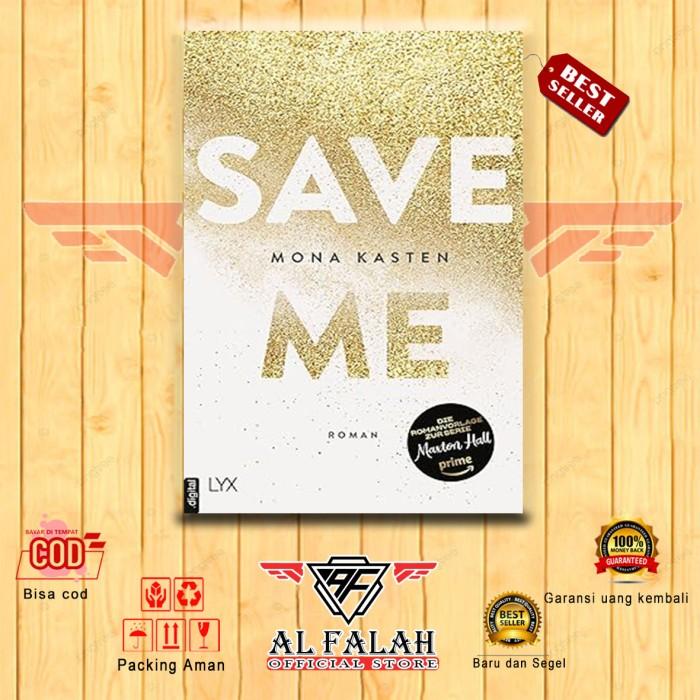 Gambar SAVE YOU | SAVE US | SAVE ME by Mona kasten Novel ( Books series ) ( English / Indonesia ) - SAVE ME, Indonesia - SAVE ME, English dari ElMediaBookstore undefined Tokopedia