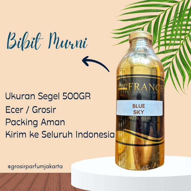 Promo Bibit Parfum Murni Import BLUE SKY 500gr SEGEL GRASSFRANCE