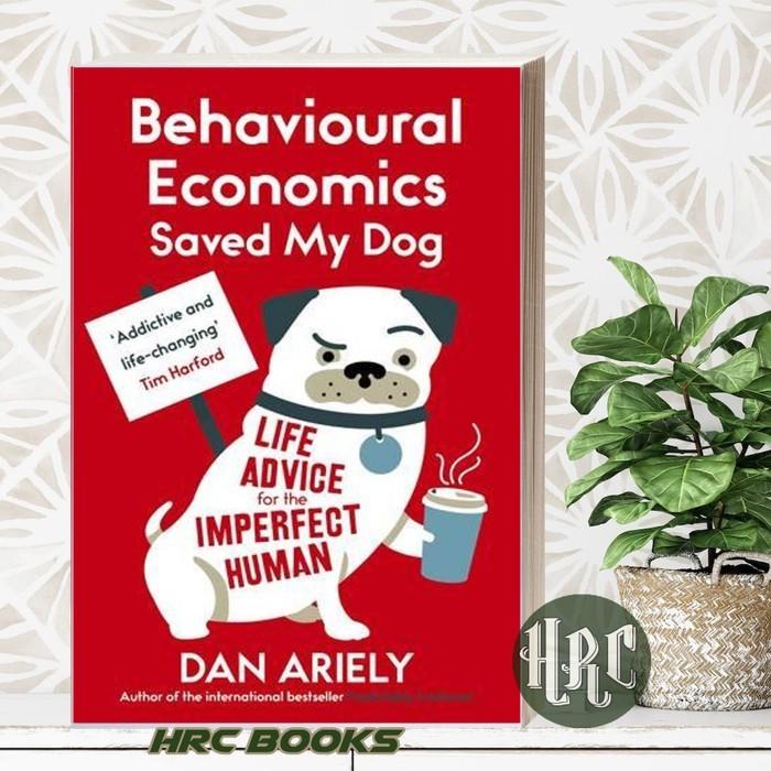 Gambar Behavioural Economics Saved My Dog: Life Advice for the Imperfect Huma dari HR Canoncopier undefined Tokopedia