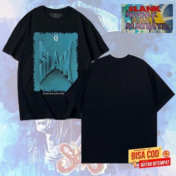 Gambar tshirt pendek band SLANK  original distro | kaos band SLANKERS gak ada matinya terbaru distro original | kaos MUSIK terbaru unisex - MODEL 1, M dari readystoremerch undefined Tokopedia