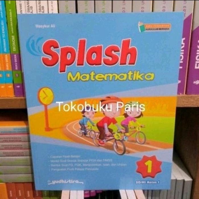 Gambar Buku Pelajaran SPLASH Matematika sd/mi kelas 1 2 4 5 kurikulum merdeka Yudhistira - sd 1 dari tokobukuParis undefined Tokopedia