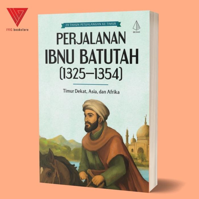 Gambar Iyig - IRCiSoD - Paket Marco Polo - Buku Ibnu Batutah - Buku Rihlah Ibnu Batutah - Diva Press - IBNU BATUTAH dari Iyigbookstore undefined Tokopedia
