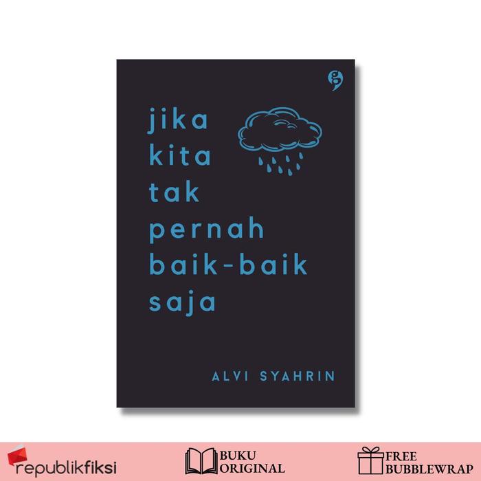 Gambar Buku Jika Kita Tak Pernah Baik-Baik Saja - Alvi Syahrin - Gagasmedia - ika Kita Tak Pernah Baik-Baik Saja dari Republikfiksi undefined Tokopedia