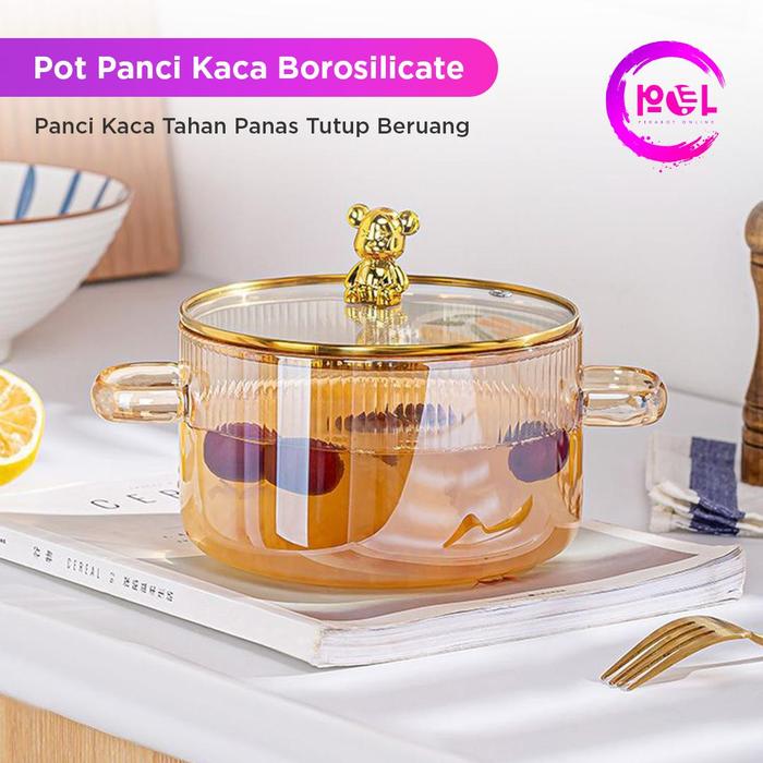 Gambar [OBRAL GUDANG POL] Pot Panci Kaca Borosilicate | Panci Tahan Panas Dingin | Panci Mie | Panci Ramen | Glass Pot - Tutup Beruang Emas dari pol perabot online undefined Tokopedia