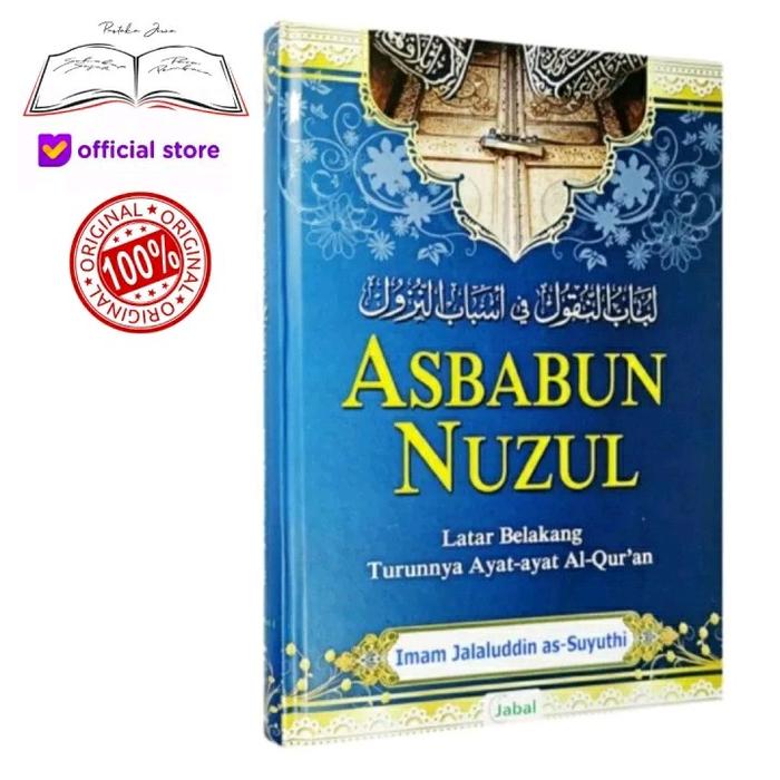 Gambar Original Buku Kitab Asbabun Nuzul Latar Belakang Turunya Ayat-Ayat Al Quran Alquran Oleh Imam Jalaluddin As-Suyuthi Mushaf - -, - dari Pustaka Jiwa undefined Tokopedia