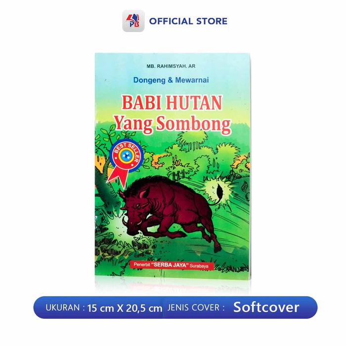 Gambar Buku Cerita Anak Bergambar / Buku Dongeng & Mewarnai Seri Binatang : Kancil Dan Beruang Madu / Burung Elang Yang Tak Kenal Menyerah / Siasat Cerdik Si Raja Kera / Babi Hutan Yang Sombong / Kura Pemarah / Serba Jaya - SB - BABI HUTAN dari Pustaka Baru Press Kab. Bantul Tokopedia