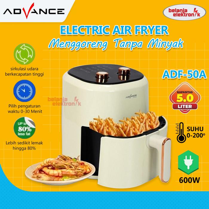 Gambar ELECTRIC AIR FRYER 5 LITER ADVANCE ADF-50A PENGGORENGAN TANPA MINYAK dari Belanja Elektronik undefined Tokopedia