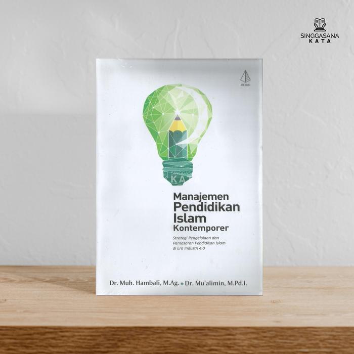 Gambar Manajemen Pendidikan Islam Kontemporer - Muh. Hambali - Buku dari Singgasana Kata Kab. Bantul Tokopedia