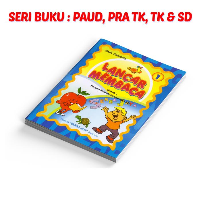 Gambar Buku Anak / Buku Belajar Membaca Anak TK / PAUD : Anak Lancar Membaca Jilid 1 Sampai 10 Lengkap / Serba Jaya - SB - JILID 1 dari Pustaka Baru Press undefined Tokopedia