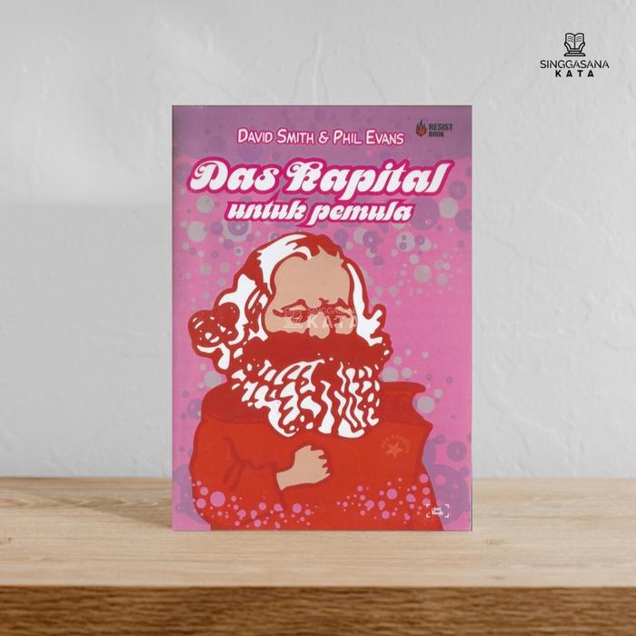 Gambar Buku Das Kapital Untuk Pemula - David Smith Dan Phil Evans - Resist - Buku dari Singgasana Kata Kab. Bantul Tokopedia