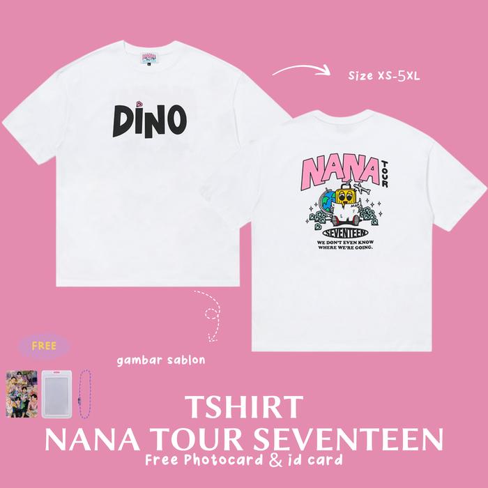 KAOS NANA TOUR SEVENTEEN FREE PHOTOCARD ID CARD PACKAGING WITH BOX  SIZE XS-5XL DINO, S