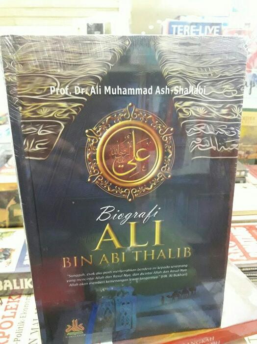 Biografi Ali Bin Abi Thalib Prof Dr Ali Muhammad Ash Jual Buku