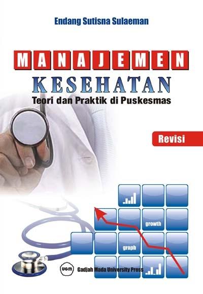 Jual Manajemen Kesehatan Teori Dan Praktik Di Puskesmas Jakarta Barat Juara Buku Tokopedia