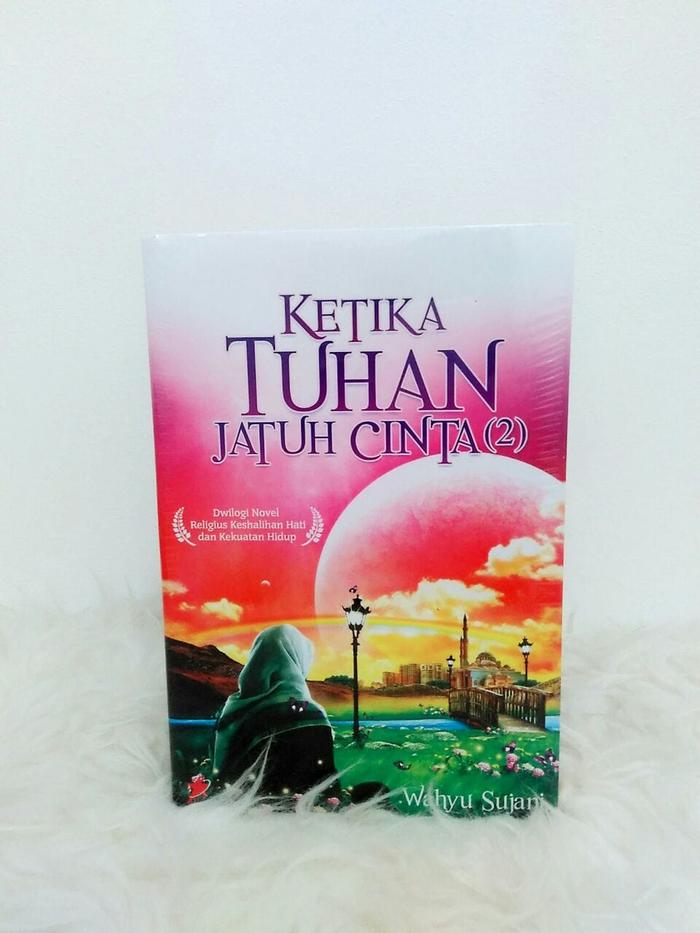 Gambar Ketika Tuhan Jatuh Cinta 2 / Seri 2 dari Islamic Book Service undefined Tokopedia
