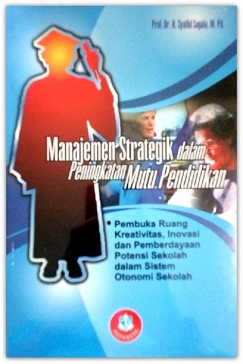 Jual Buku Manajemen Strategik Dalam Peningkatan Mutu Pendidikan Syaiful S Kota Yogyakarta Pustaka Pelajar Official Tokopedia