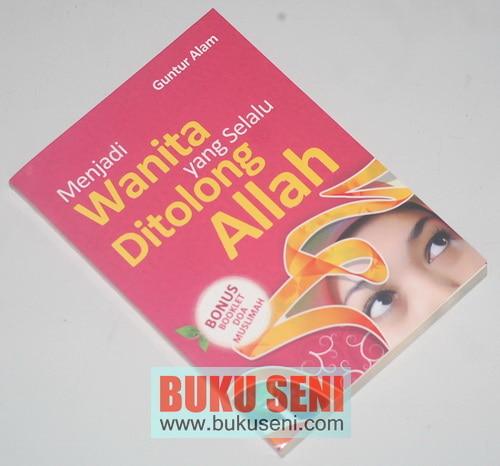 Jual Guntur Alam Menjadi Wanita Yang Selalu Ditolong Allah Kab Tangerang Buku Seni Tokopedia