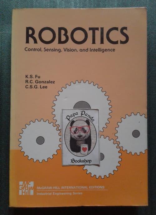 Gambar Robotics - Control, Sensing, Vision, and Intelegence dari Papa panda Bookshop undefined Tokopedia