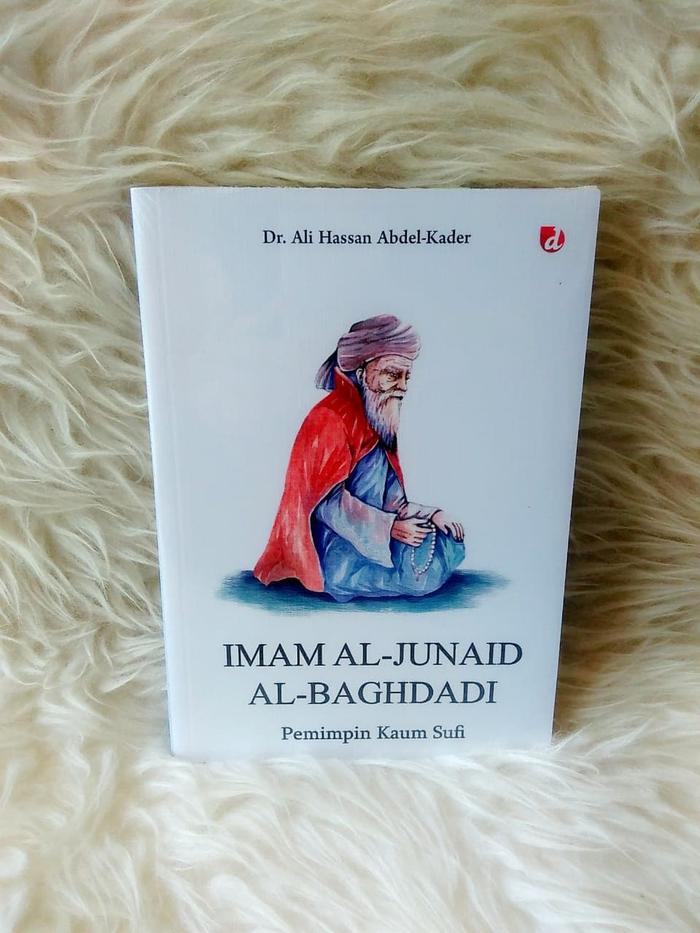Jual Imam Al Junaid Al Baghdadi Pemimpin Kaum Sufi Kota Tangerang Selatan Islamic Book Service Tokopedia
