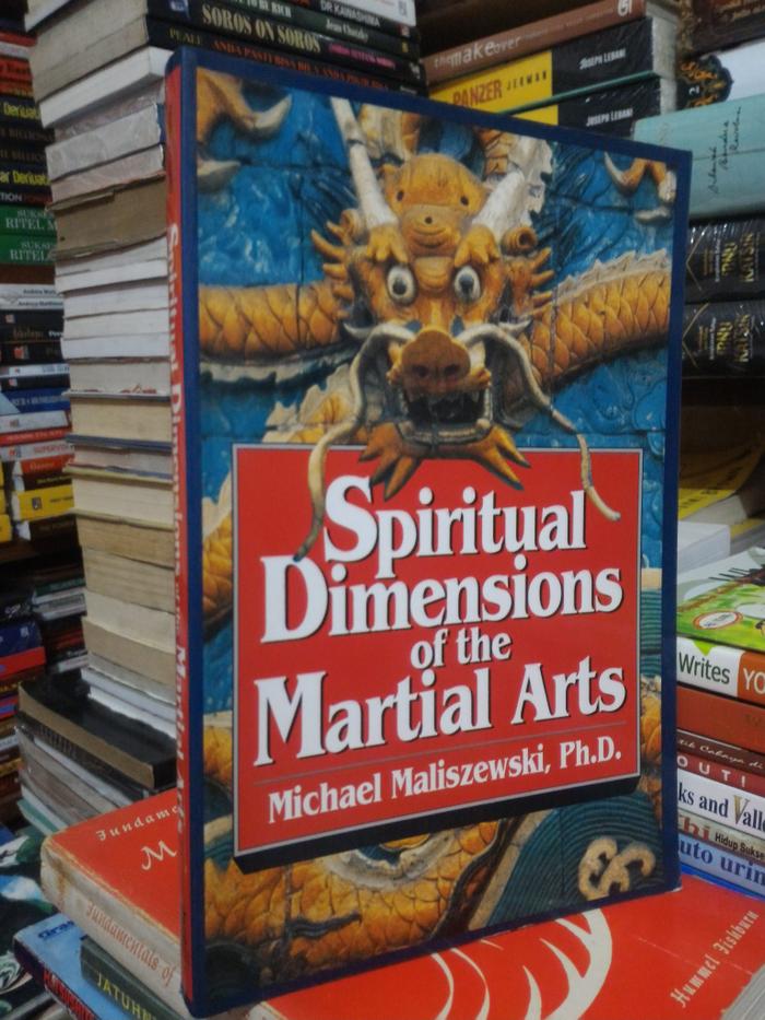 Gambar SPIRITUAL DIMENSIONS OF THE MARTIAL ARTS dari RAGAM BUKU undefined Tokopedia