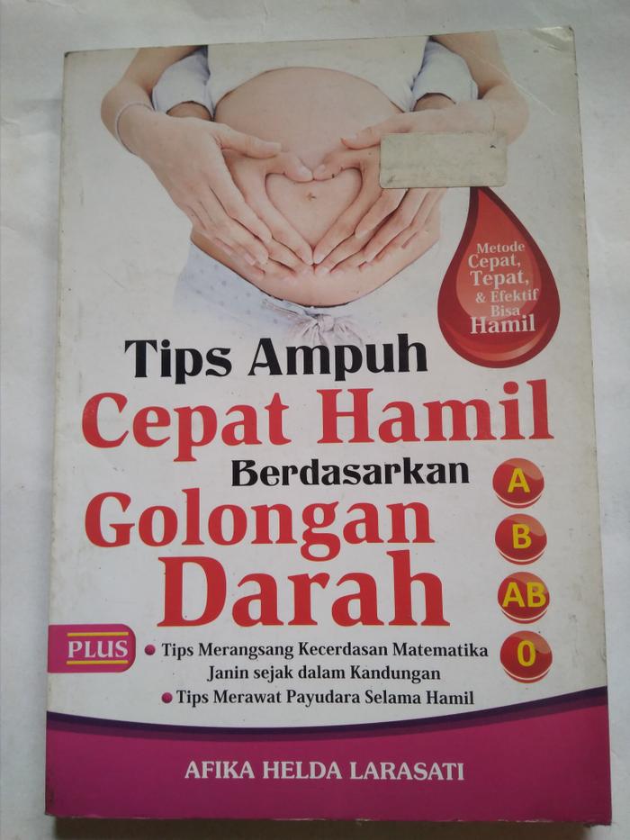 Jual Buku Tips Ampuh Cepat Hamil Berdasarkan Golongan Darah Kota Tasikmalaya Mirah Store Tasik Tokopedia Jual Buku Tips Ampuh Cepat Hamil Berdasarkan Golongan Darah Kota Tasikmalaya Mirah Store Tasik Tokopedia