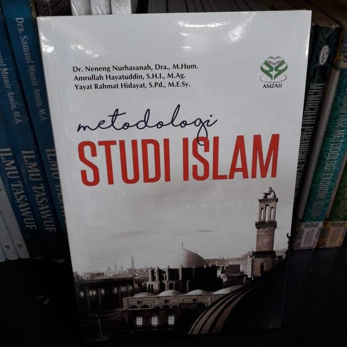 Jual Buku Metodologi Studi Islam Neneng Nurhasanah Dkk Amzah Kab Bantul Barokah Book Tokopedia