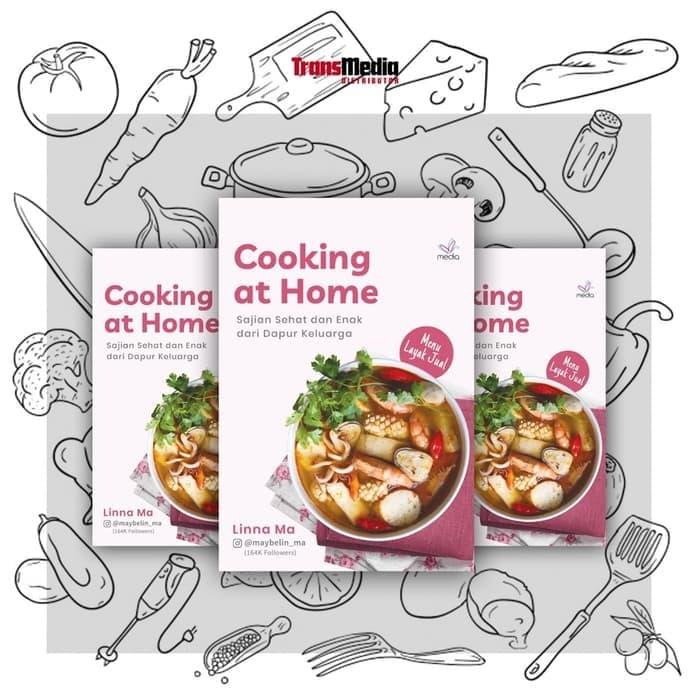 Gambar Cooking At Home : Sajian Sehat Dan Enak Dari Dapur Keluarga dari Jbbookstore undefined Tokopedia