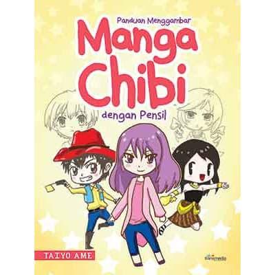 Gambar Panduan Menggambar Manga Chibi dengan Pensil dari bedahbuku undefined Tokopedia