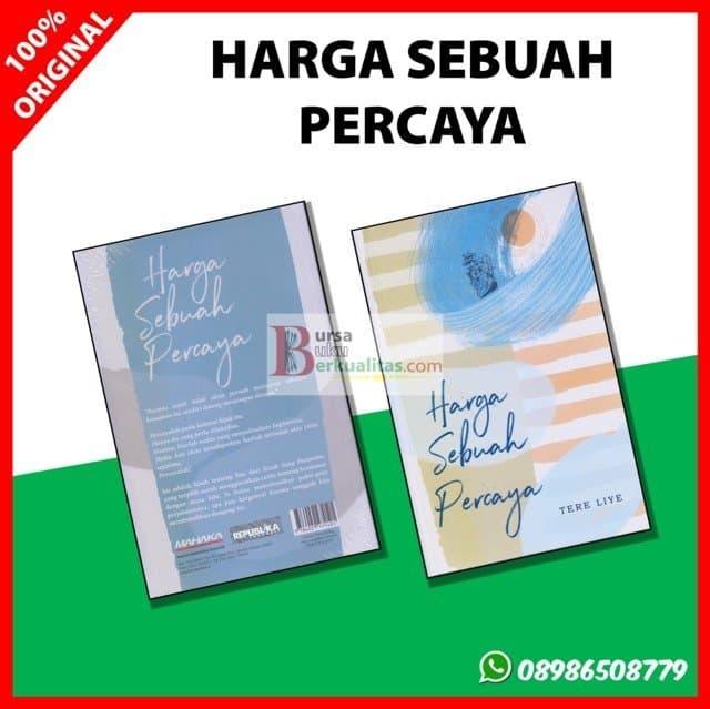 Jual Harga Sebuah Percaya Karya Tere Liye Original Jakarta Barat Gramedia 61 Tokopedia Jual Harga Sebuah Percaya Karya Tere Liye Original Jakarta Barat Gramedia 61 Tokopedia