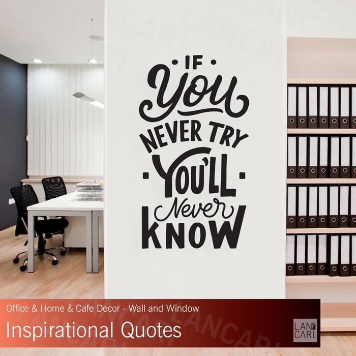 Gambar Sticker dinding Kaca never Try you Know Cutting Quote office kantor - Hitam dari LANCARI ID undefined Tokopedia