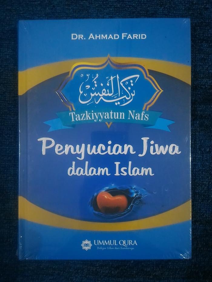Gambar PENYUCIAN JIWA DALAM ISLAM - Ahmad Farid dari BUKU.SUNNAH undefined Tokopedia