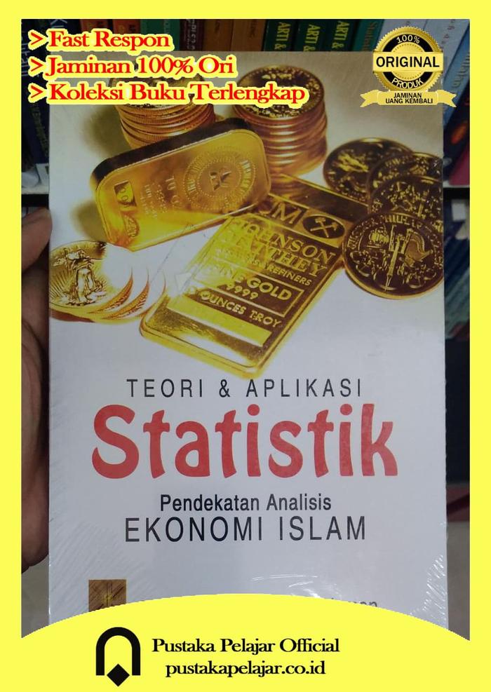 Jual Buku Ori Teori Aplikasi Statistik Pendekatan Analisi Ekonomi Islam Kota Yogyakarta Pustaka Pelajar Official Tokopedia