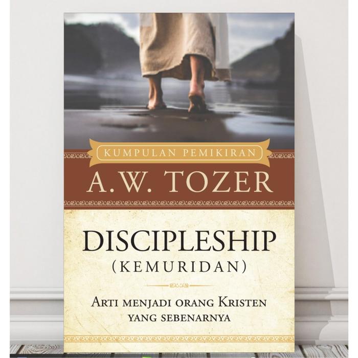 Gambar Discipleship (Kemuridan) A.W. Tozer dari Graceiastore undefined Tokopedia