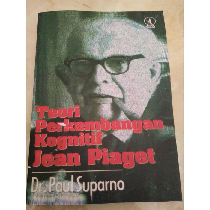 Jual Teori Perkembangan Kognitif Jean Piaget Dr. Paul Suparno