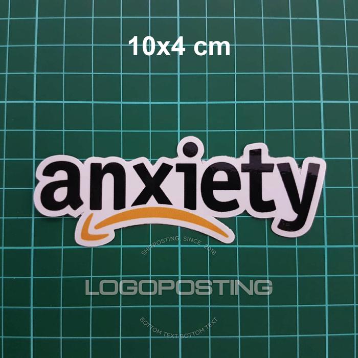 Gambar ANXIETY - Sticker Logoposting Amazon Stiker dari Logoposting undefined Tokopedia