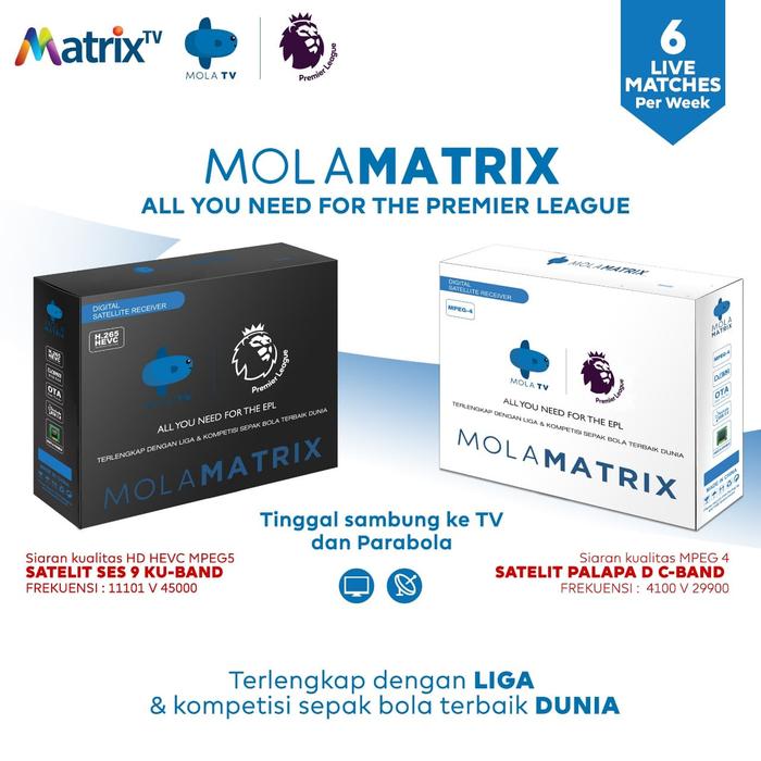 Matches Mola Tv Sport Mola Tv Premier League Jual MOLA TV MATRIX