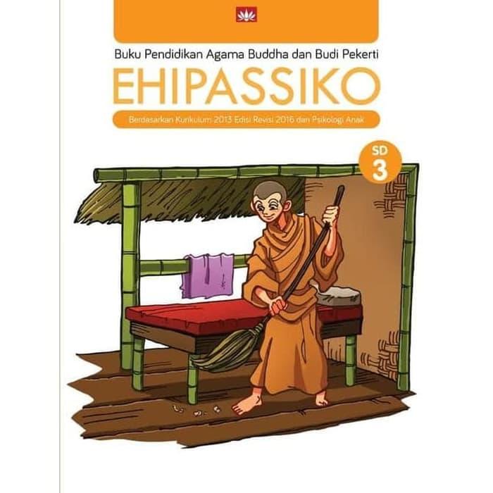 Gambar Buku Pelajaran Agama Buddha Ehipassiko SD1-6 - SD Tiga dari Ehipassiko Foundation undefined Tokopedia