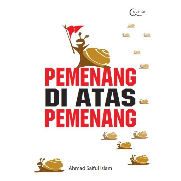 Jual Pemenang Di Atas Pemenang Ahmad Saiful Islam U 13 Kota Semarang Toko Buku Delivery Tokopedia