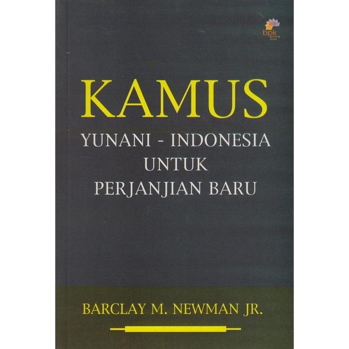 Jual A Kamus Yunani Indonesia Untuk Perjanjian Baru Barclay M Newman Jakarta Barat Ikqa11 Tokopedia